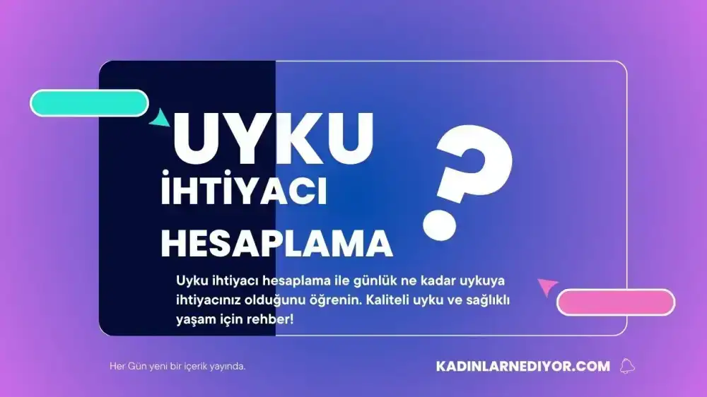 Uyku İhtiyacı Hesaplama